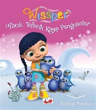 Ufacık Tefecik Kayıp Penguenler - Wissper - Uçan Fil