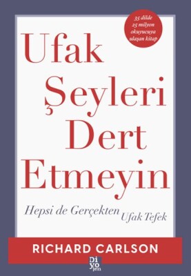 Ufak Şeyleri Dert Etmeyin - Diyojen Yayıncılık