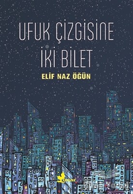 Ufuk Çizgisine İki Bilet - Çınar Yayınları