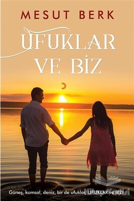 Ufuklar ve Biz - Cinius Yayınları