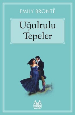 Uğultulu Tepeler - Gökkuşağı Koleksiyonu - Arkadaş Yayınları