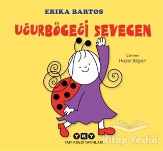 Uğurböceği Sevecen - Yapı Kredi Yayınları