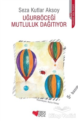 Uğurböceği Mutluluk Dağıtıyor - Can Çocuk Yayınları