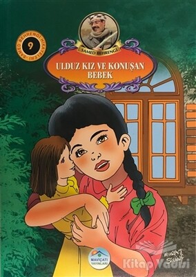 Ulduz Kız ve Konuşan Bebek - Samed Behrengi Hikayeleri 9 - Maviçatı Yayınları