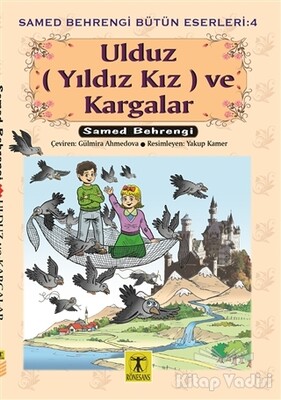 Ulduz (Yıldız Kız) ve Kargalar - Rönesans Yayınları
