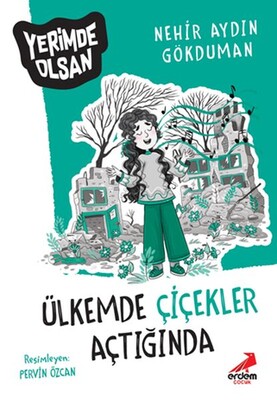 Ülkemde Çiçekler Açtığında - Yerimde Olsan - Erdem Yayınları