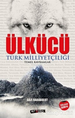 Ülkücü - Türk Milliyetçiliği Temel Kavramlar - Kripto Basın Yayın