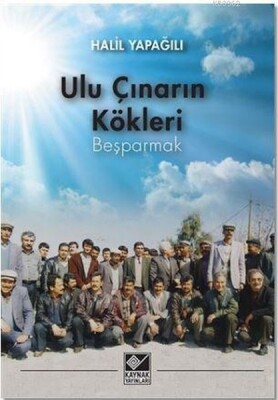 Ulu Çınarın Kökleri - Beşparmak - Kaynak (Analiz) Yayınları