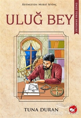 Uluğ Bey - Beyaz Balina Yayınları