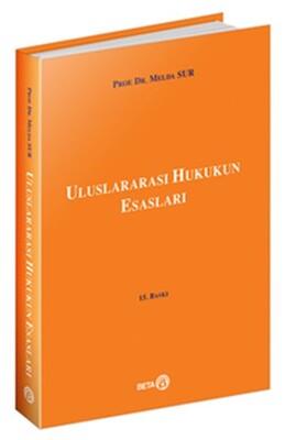 Uluslararası Hukukun Esasları - Beta Basım Yayım