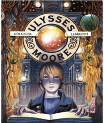 Ulysses Moore 09 - Gölgeler Labirenti - Doğan Egmont