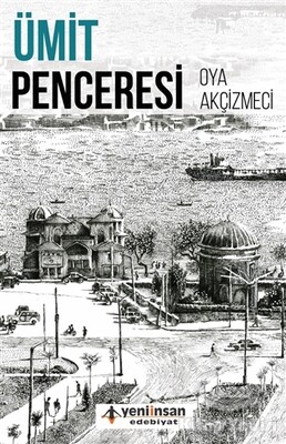 Ümit Penceresi - Yeni İnsan Yayınevi