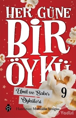 Ümit ve Sabır Öyküleri - Her Güne Bir Öykü 9 - Uğurböceği Yayınları