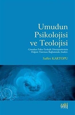 Umudun Psikolojisi ve Teolojisi - Eskiyeni Yayınları