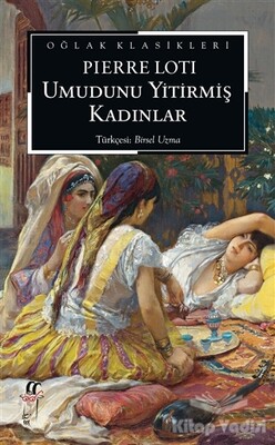 Umudunu Yitirmiş Kadınlar - Oğlak Yayınları