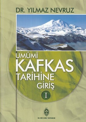 Umumi Kafkas Tarihine Giriş - 1 - Sebil Yayınevi