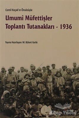 Umumi Müfettişler Toplantı Tutanakları - 1936 - Dipnot Yayınları