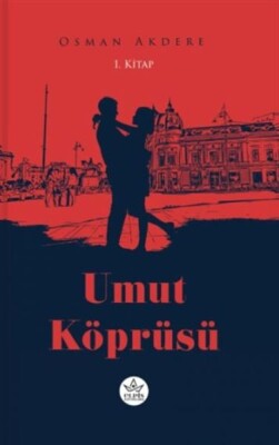 Umut Köprüsü 1. Kitap - Elpis Yayınları