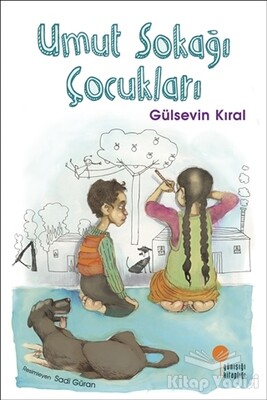 Umut Sokağı Çocukları - Günışığı Kitaplığı