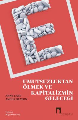 Umutsuzluktan Ölmek ve Kapitalizmin Geleceği - 1