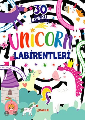 Unicorn Labirentleri - Kalila Yayınevi