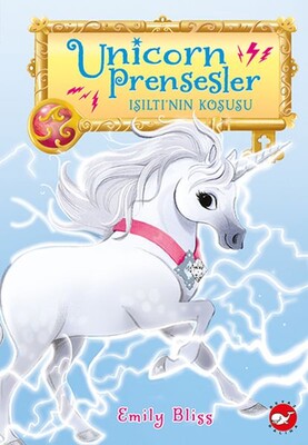 Unicorn Prensesler - 2 Işıltı’nın Koşusu - Beyaz Balina Yayınları