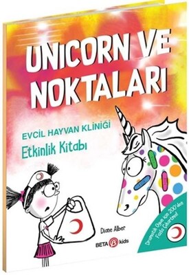 Unicorn ve Noktaları - Evcil Hayvan Kliniği Etkinlik Kitabı - Beta Kids