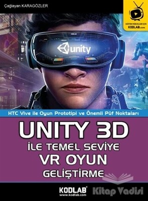 Unity 3D İle Temel Seviye VR Oyun Geliştirme - Kodlab Yayın