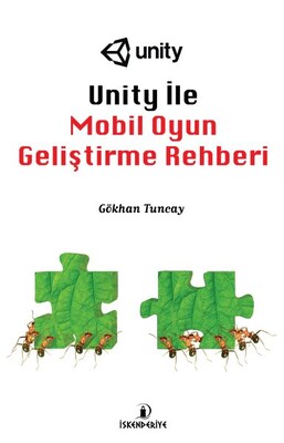 Unity ile Mobil Oyun Geliştirme Rehberi - İskenderiye Yayınları