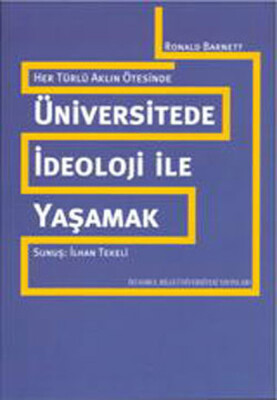 Üniversitede İdeoloji İle Yaşamak - İstanbul Bilgi Üniversitesi Yayınları