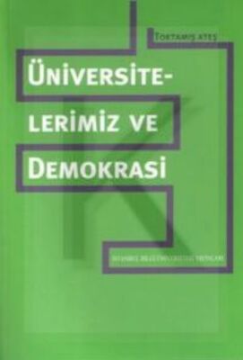 Üniversitelerimiz ve Demokrasi - 1