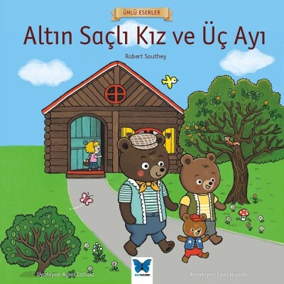 Ünlü Eserler - Altın Saçlı Kız ve Üç Ayı - Mavi Kelebek Yayınları