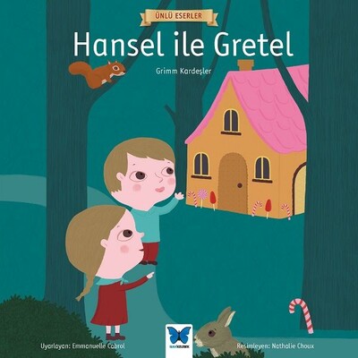 Ünlü Eserler - Hansel ile Gretel - Mavi Kelebek Yayınları