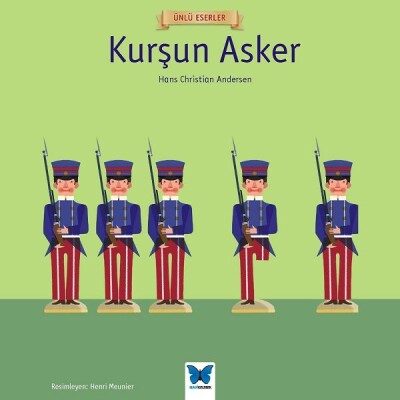 Ünlü Eserler - Kurşun Asker - Mavi Kelebek Yayınları