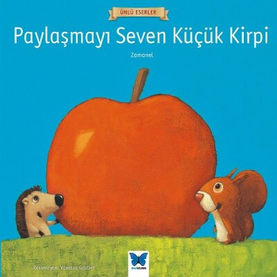 Ünlü Eserler - Paylaşmayı Seven Küçük Kirp - Mavi Kelebek Yayınları