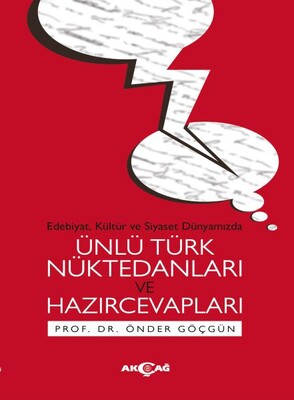 Ünlü Türk Nüktedanları ve Hazırcevapları - Akçağ Yayınları