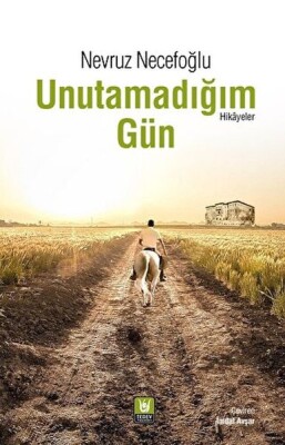 Unutamadığım Gün - Türk Edebiyatı Vakfı Yayınları