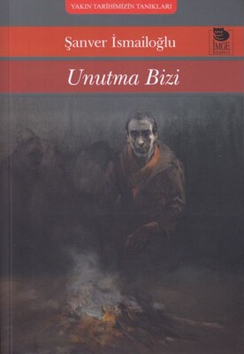 Unutma Bizi - İmge Kitabevi Yayınları