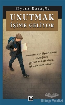 Unutmak İşime Geliyor - Çınaraltı Yayınları