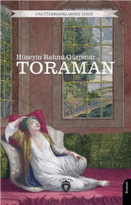Unutturmadıklarımız Serisi - Toraman - Dorlion Yayınları