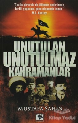 Unutulan Unutulmaz Kahramanlar - Çınaraltı Yayınları