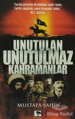 Unutulan Unutulmaz Kahramanlar - 1