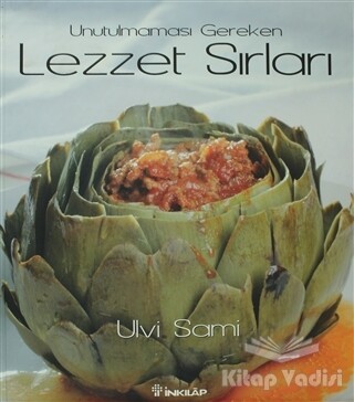 Unutulmaması Gereken Lezzet Sırları - İnkılap Kitabevi