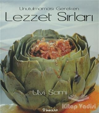 Unutulmaması Gereken Lezzet Sırları - 1