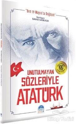 Unutulmayan Sözleriyle Atatürk - Martı Yayınları