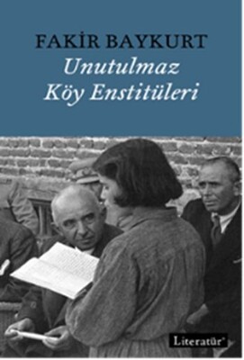 Unutulmaz Köy Enstitüleri - Literatür Yayınları
