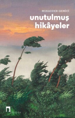 Unutulmuş Hikâyeler - Dergah Yayınları