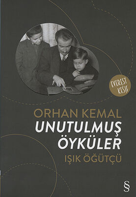 Orhan Kemal: Unutulmuş Öyküler - 1