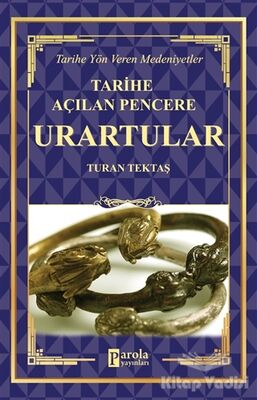 Urartular - Tarihe Açılan Pencere - 1