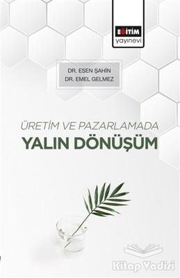 Üretim ve Pazarlamada Yalın Dönüşüm - Eğitim Yayınevi